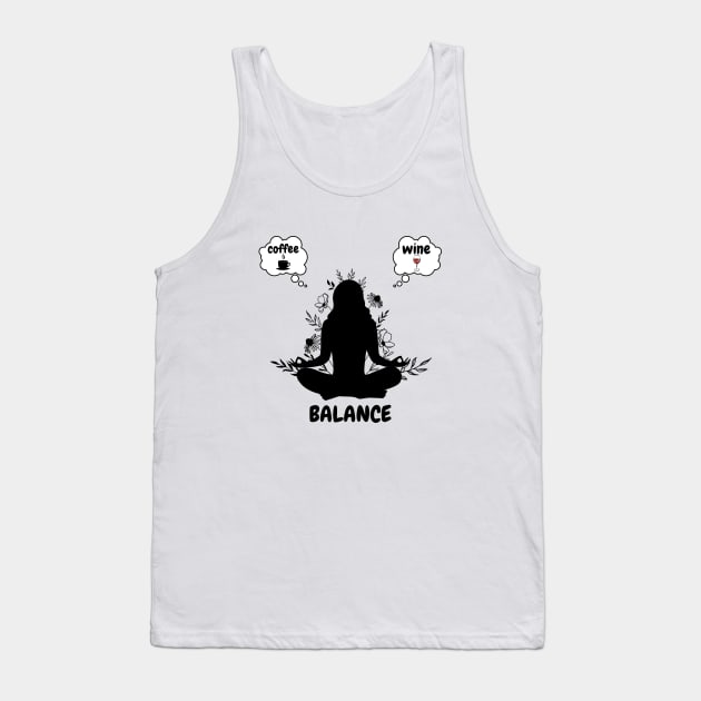 Coffee Wine Yoga Balance It's All About Balance Funny Gift Tank Top by bymetrend